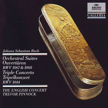 Orchestral Suites, BWV 1067 & 1068 / Triple Concerto, BWV 1044