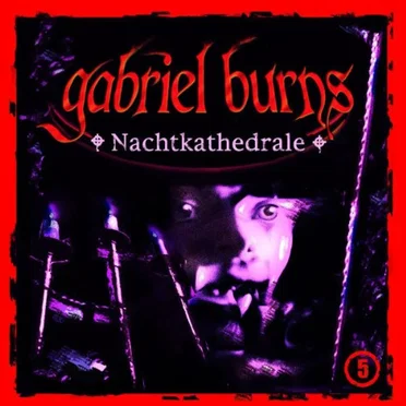 Gabriel Burns, Episode 5: Nachtkathedrale by Gabriel Burns - album cover