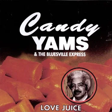 Love Juice by Candy Yams & The Bluesville Express - album cover