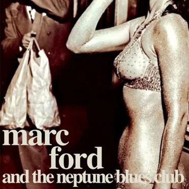 Marc Ford & The Neptune Blues Club