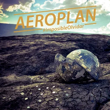 #ImposibleOlvidar by Aeroplan - album cover