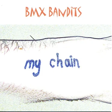 My Chain by BMX Bandits - album cover