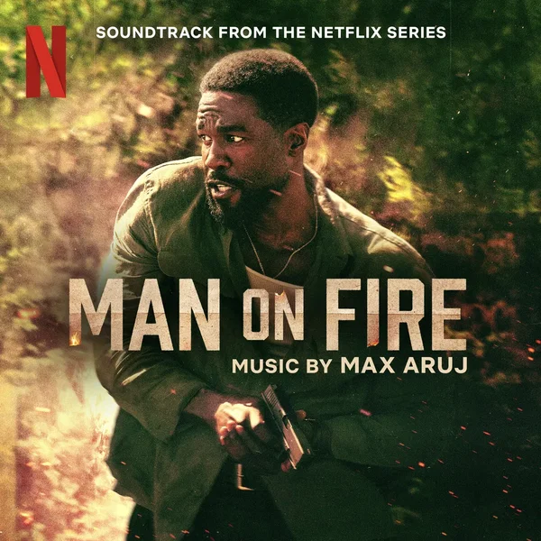 Man on Fire: Soundtrack from the Netflix Series