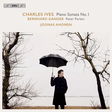 Ives: Piano Sonata no. 1 / Gander: Peter Parker