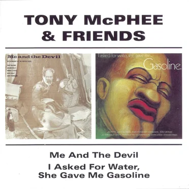Me and the Devil / I Asked for Water, She Gave Me Gasoline