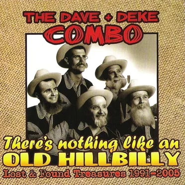 There's Nothing Like an Old Hillbilly: Lost & Found Treasures 1991-2005
