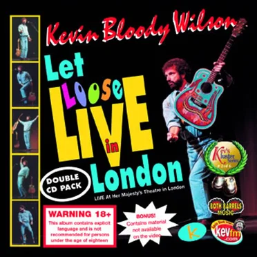 Let Loose Live in London by Kevin Bloody Wilson - album cover