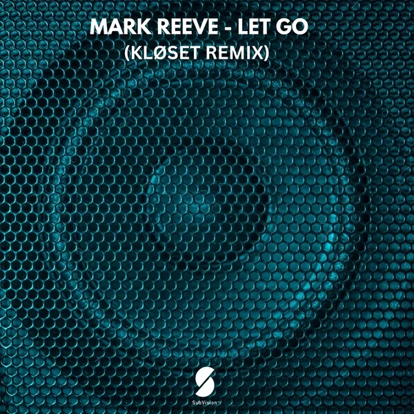 Let Go (KLØSET Remix)