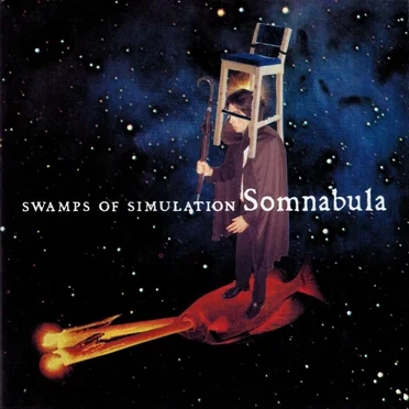Swamps of Simulation by Somnabula - album cover