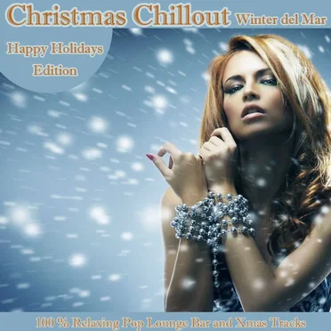 Christmas Chillout Winter Del Mar - Happy Holiday Edition by Various Artists - album cover