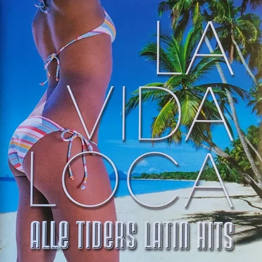 La Vida Loca - Alle Tiders Latin Hits by Various Artists - album cover