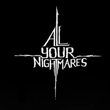 All Your Nightmares