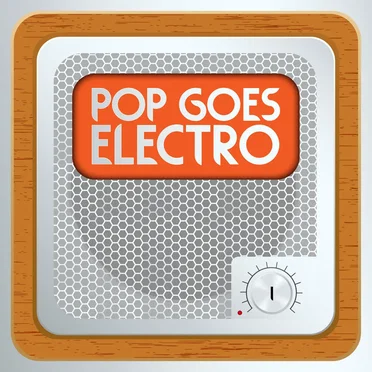Pop Goes Electro, Vol. 1 by Various Artists - album cover