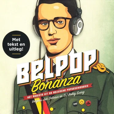 Belpop Bonanza: Het mooiste uit de Belgische popgeschiedenis by Various Artists - album cover