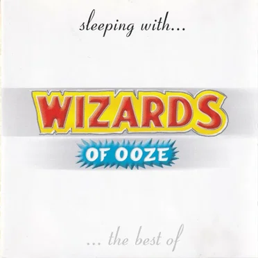 Sleeping With... The Best Of by Wizards of Ooze - album cover