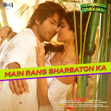 Main Rang Sharbaton Ka (From ''Phata Poster Nikhla Hero'')