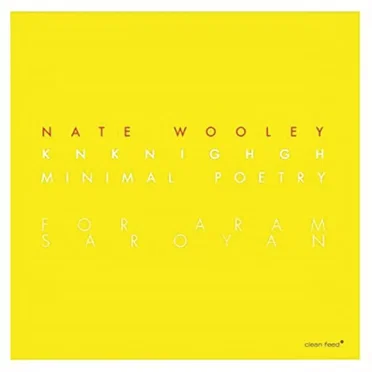 Knknighgh (Minimal Poetry for Aram Saroyan)