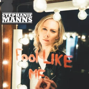 Fool Like Me by Stephanie Manns - album cover