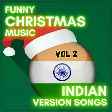 Funny Christmas Music: Indian Version Songs, Vol. 2
