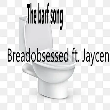 The barf song ft. Jaycen