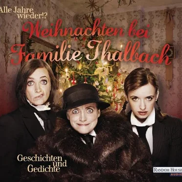 Alle Jahre wieder?! Weihnachten bei Familie Thalbach by Katharina Thalbach - album cover