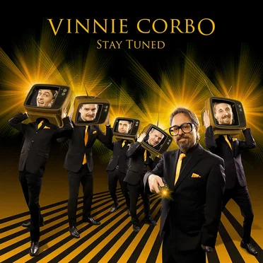 Stay Tuned by Vinnie Corbo - album cover