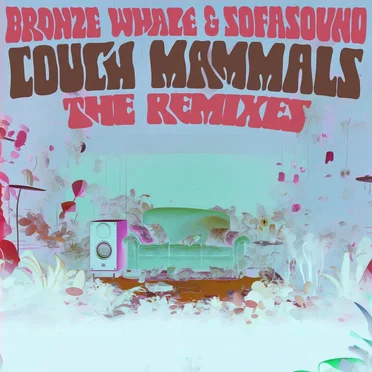 Couch Mammals (the remixes)