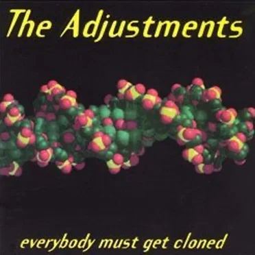 Everybody Must Get Cloned by The Adjustments - album cover