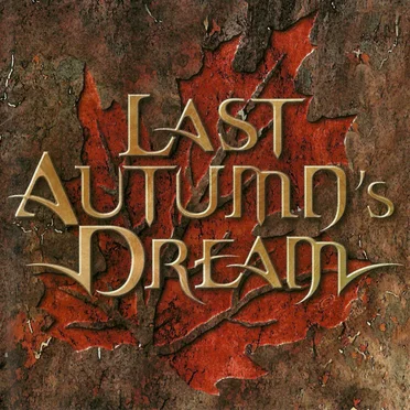 Last Autumn’s Dream
