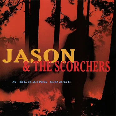 A Blazing Grace by Jason & the Scorchers - album cover