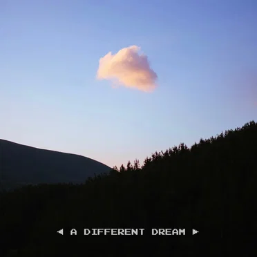 A Different Dream