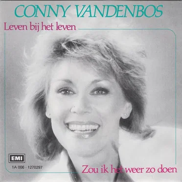 Leven bij het leven / Zou ik het weer zo doen