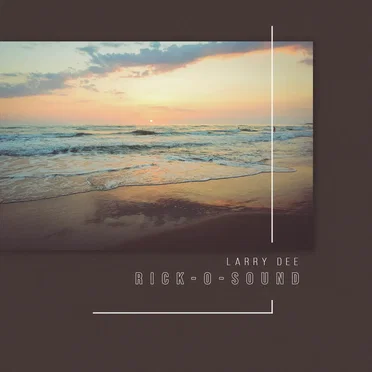 Rick‐O‐Sound by Larry Dee - album cover