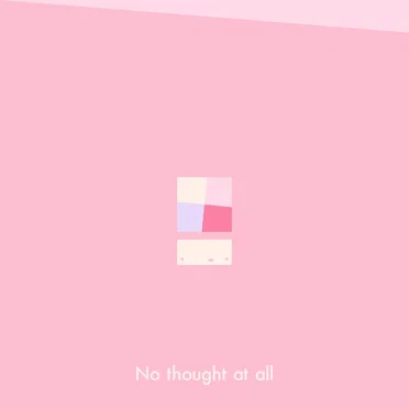 No Thought at All