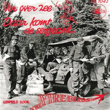 Ver over zee / Daar komt de sergeant...