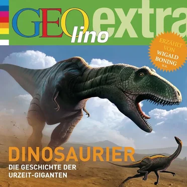 Dinosaurier - Die Geschichte der Urzeit-Giganten by GEOlino extra - album cover