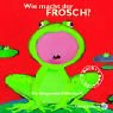 Wie macht der Frosch? by Olivier Tallec - album cover