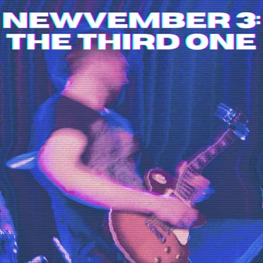 NEWVEMBER 3: THE THIRD ONE by Newvember - album cover