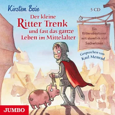 Der kleine Ritter Trenk und fast das ganze Leben im Mittelalter by Kirsten Boie - album cover