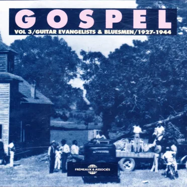 Gospel, Vol. 3: Guitar Evangelists & Bluesmen 1927–1944 by Various Artists - album cover