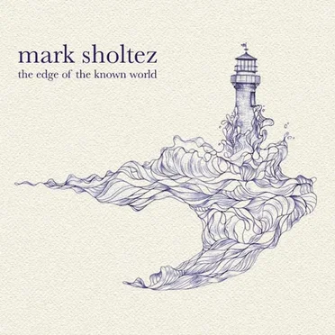 The Edge of the Known World by Mark Sholtez - album cover