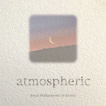 Atmospheric: Classical Moods by Royal Philharmonic Orchestra - album cover