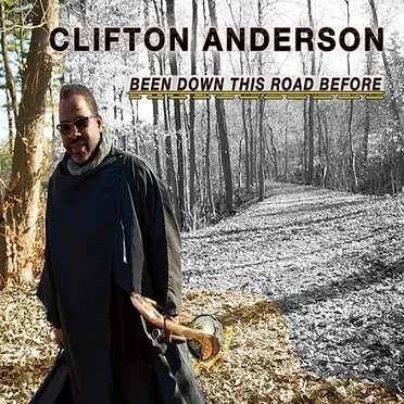 Been Down This Road Before by Clifton Anderson - album cover