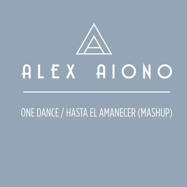 One Dance / Hasta El Amanecer (Mashup)