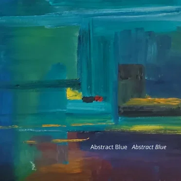 Abstract Blue by Abstract Blue - album cover