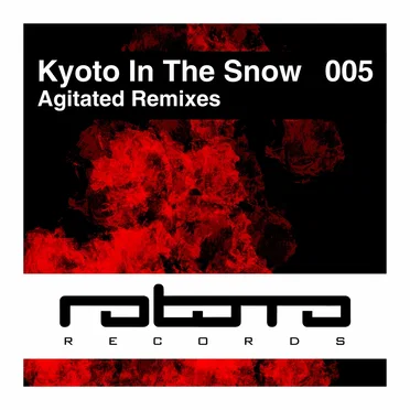 Agitated (Remixes) by Kyoto in the Snow - album cover