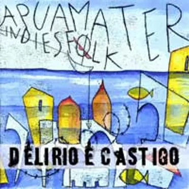 Delirio e castigo by Apuamater - album cover