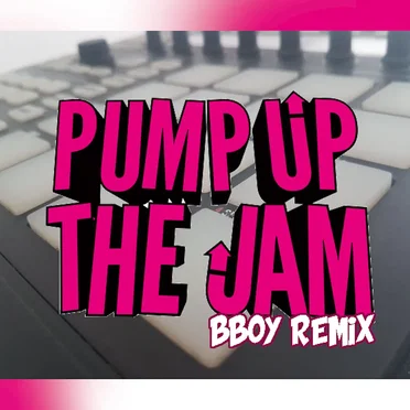 Pump Up the Jam (bboy remix)