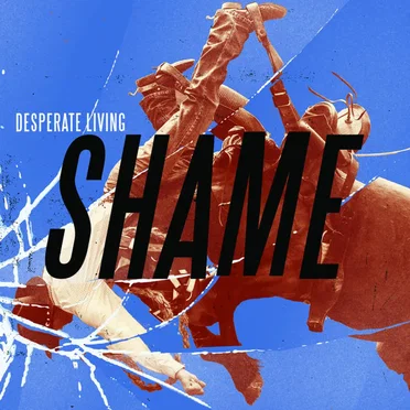 Shame by Desperate Living - album cover
