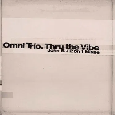 Thru the Vibe (John B + 2 on 1 mixes)